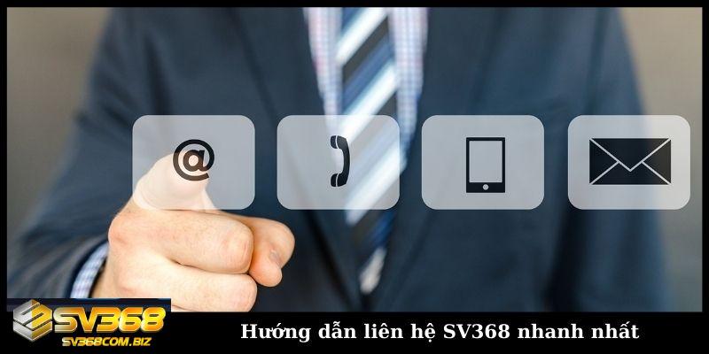 Hướng dẫn liên hệ SV368 nhanh nhất