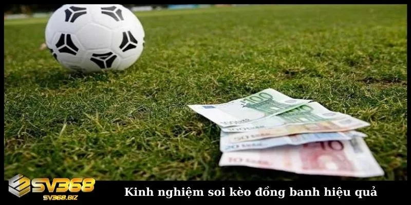 Kèo đồng banh là gì? Cách chơi kèo hòa bóng đá hiệu quả 3 Chia sẻ những kinh nghiệm soi kèo đồng banh hiệu quả nhất