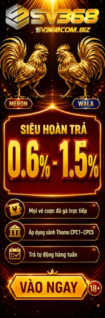Khuyến mãi SV368 đá gà trực tiếp siêu hấp dẫn